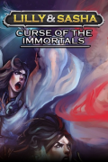 Lilly and Sasha: Curse of the Immortals