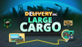 Delivery INC - Large Cargo