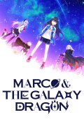 Marco & The Galaxy Dragon