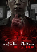 A Quiet Place: The Road Ahead