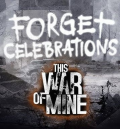 This War of Mine: Forget Celebrations